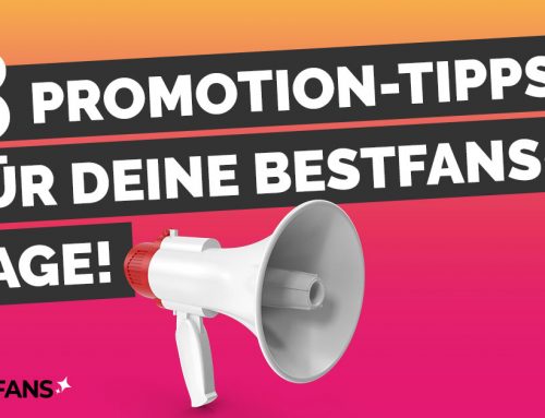 3 Promotion-Tipps für deine BestFans-Page!