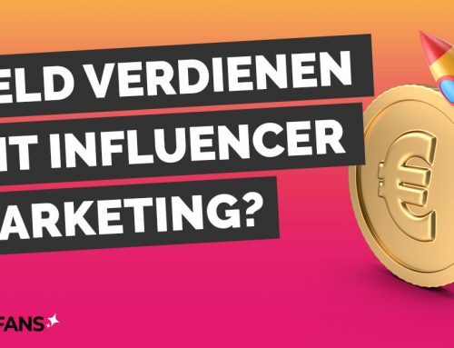 Influencer Marketing – Geld verdienen mit Social Media?
