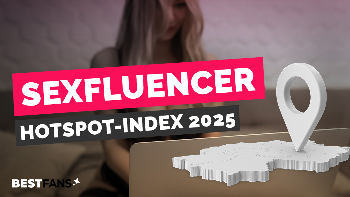 Sexfluencer Hotspot Index 2025