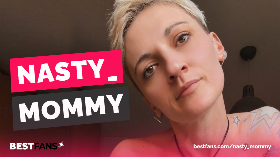 Nasty Mommy